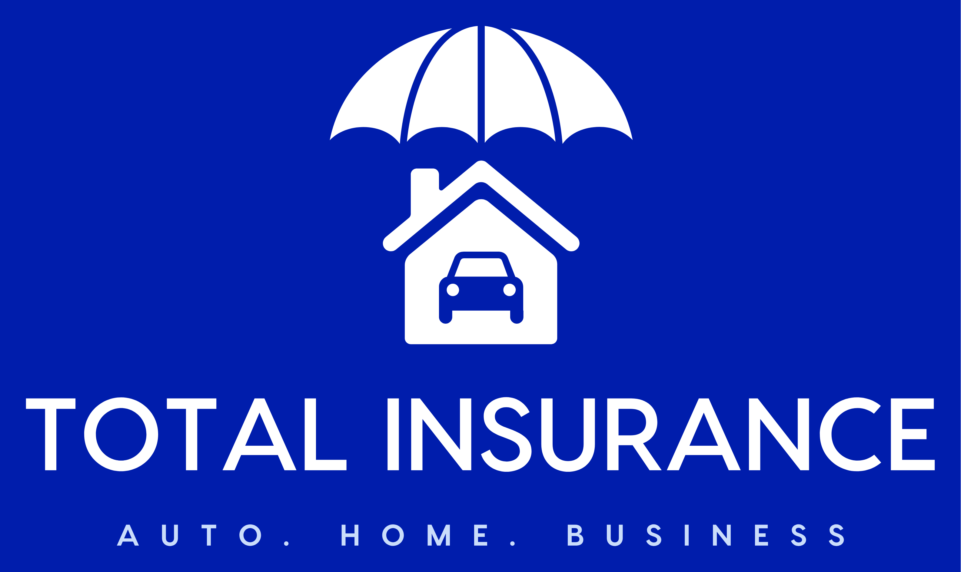 Total Insurance Auto. Home. Business